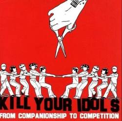 Kill Your Idols : From Companionship to Competition